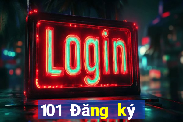 101 Đăng ký nền tảng