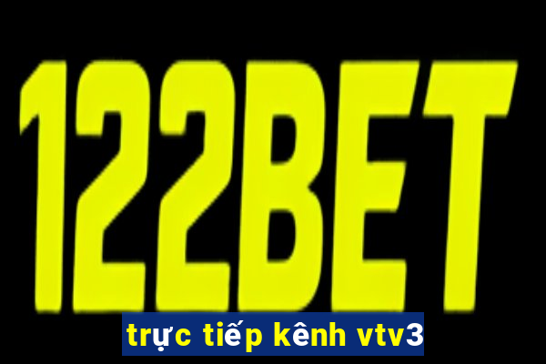 trực tiếp kênh vtv3