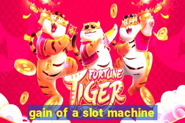 gain of a slot machine