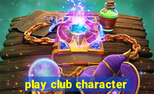 play club character