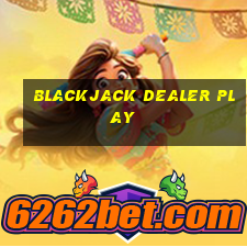 blackjack dealer play