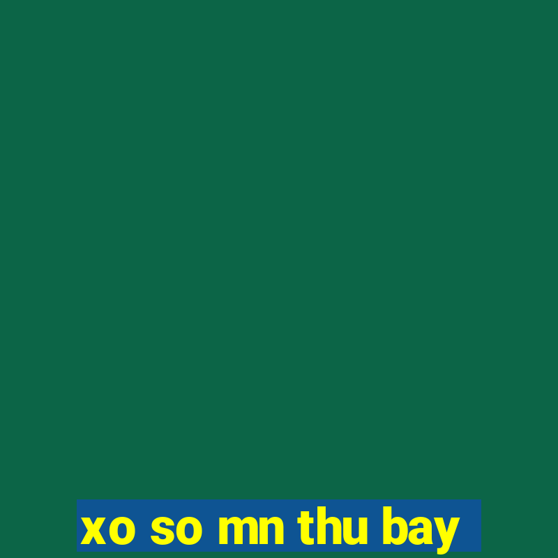 xo so mn thu bay