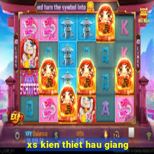 xs kien thiet hau giang