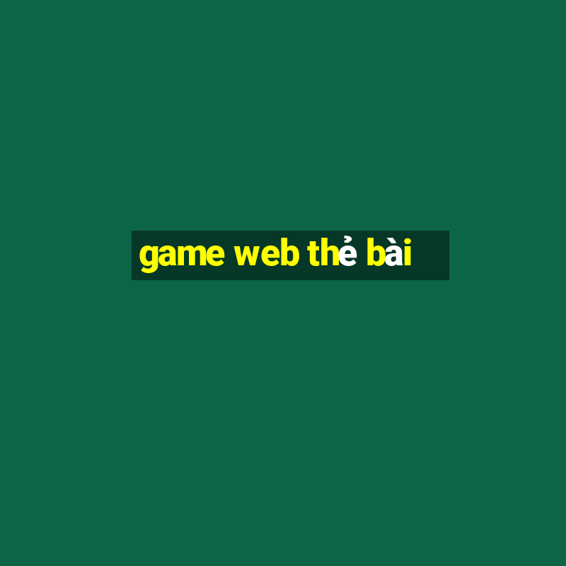 game web thẻ bài