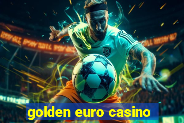 golden euro casino