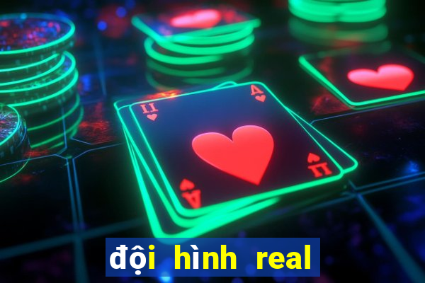 đội hình real mới nhất