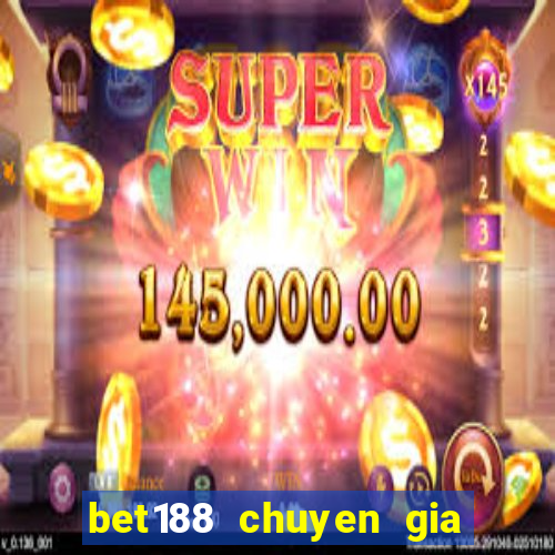 bet188 chuyen gia lan banh