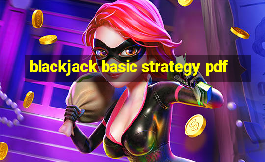 blackjack basic strategy pdf