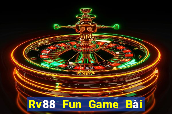 Rv88 Fun Game Bài Quốc Tế