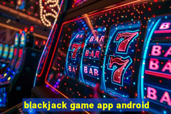 blackjack game app android