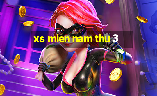 xs mien nam thu 3