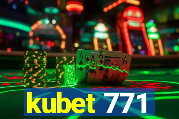 kubet 771