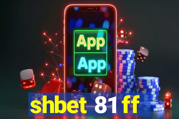 shbet 81 ff