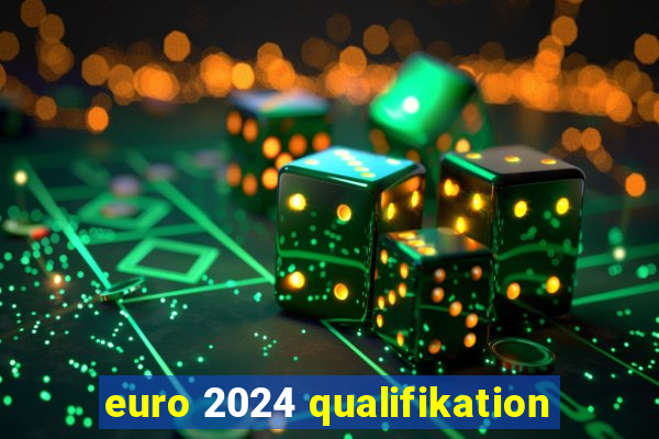 euro 2024 qualifikation