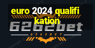 euro 2024 qualifikation