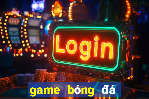 game bóng đá đổi thưởng