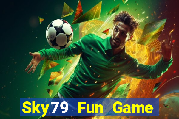 Sky79 Fun Game Bài Phái Mạnh