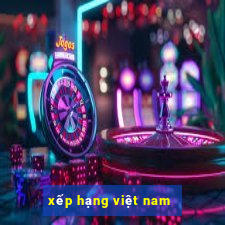 xếp hạng việt nam