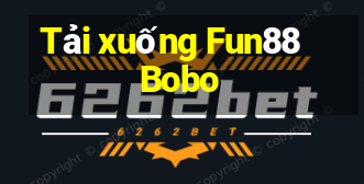 Tải xuống Fun88 Bobo