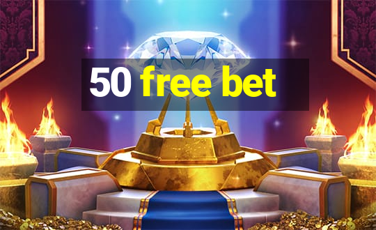 50 free bet