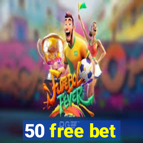 50 free bet