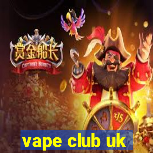 vape club uk