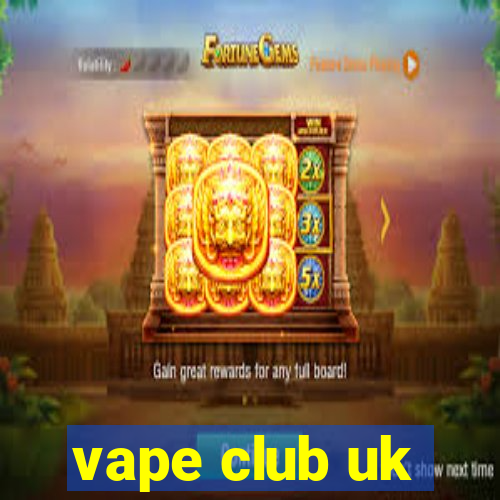 vape club uk