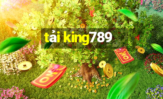 tải king789