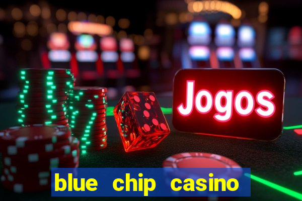 blue chip casino table games