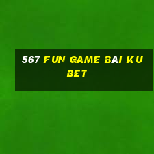 567 Fun Game Bài Kubet