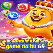 game no hu 69