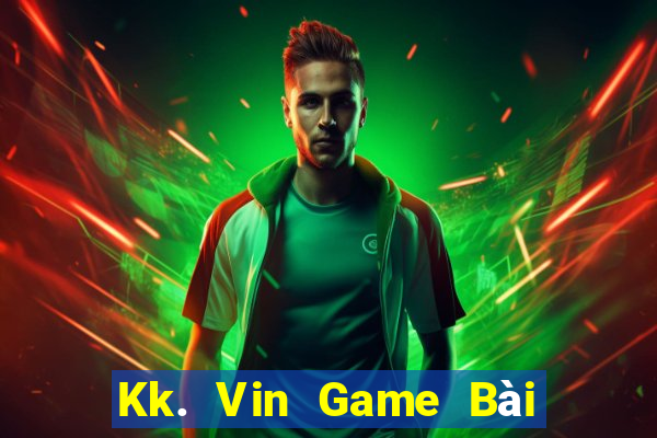 Kk. Vin Game Bài 1 Đổi 1