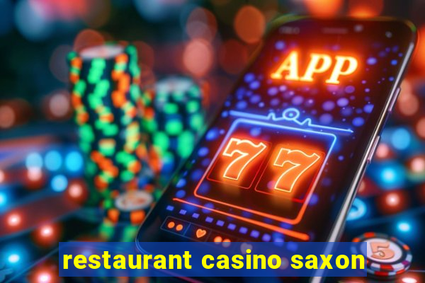 restaurant casino saxon