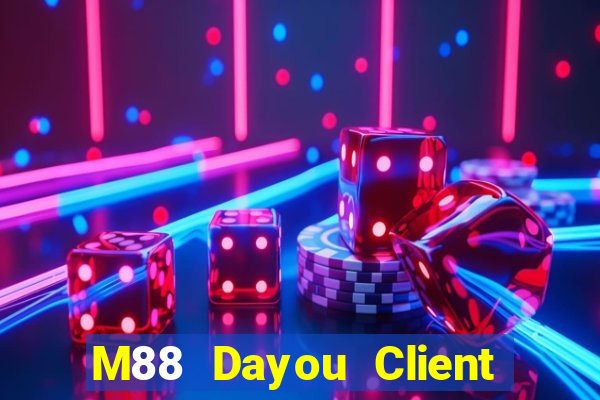 M88 Dayou Client APP Phiên bản chính thức Tải về