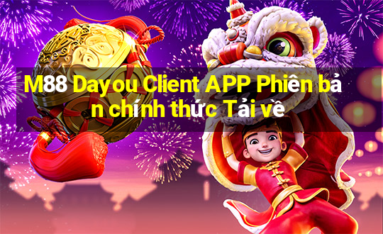 M88 Dayou Client APP Phiên bản chính thức Tải về