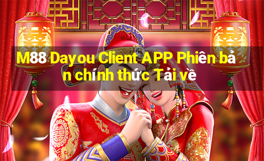 M88 Dayou Client APP Phiên bản chính thức Tải về