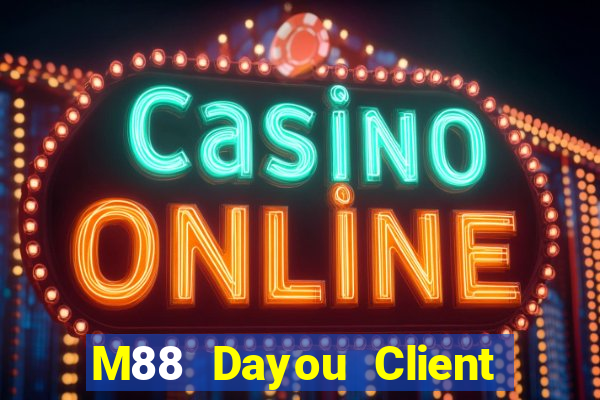 M88 Dayou Client APP Phiên bản chính thức Tải về