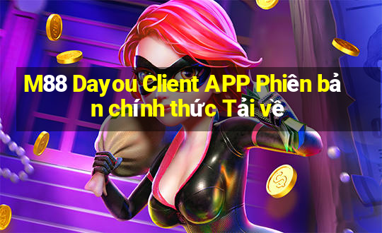 M88 Dayou Client APP Phiên bản chính thức Tải về