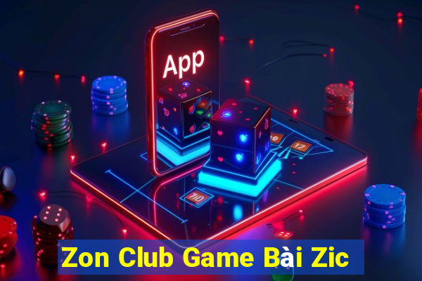 Zon Club Game Bài Zic