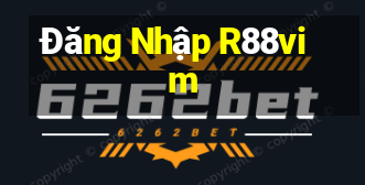 Đăng Nhập R88vim