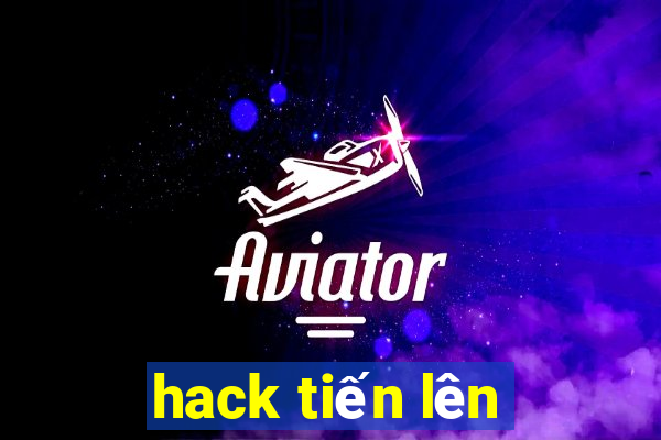 hack tiến lên