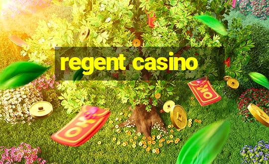 regent casino