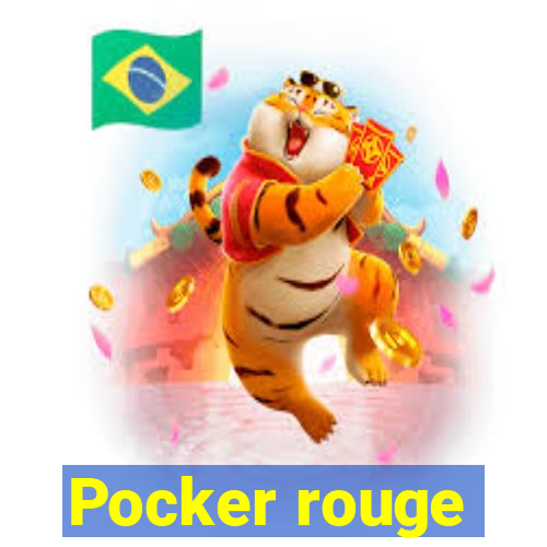 Pocker rouge