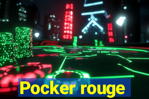 Pocker rouge