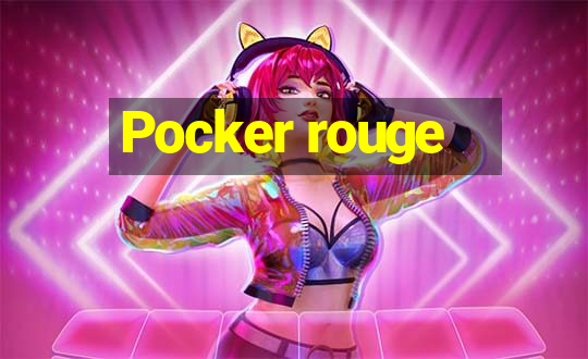 Pocker rouge