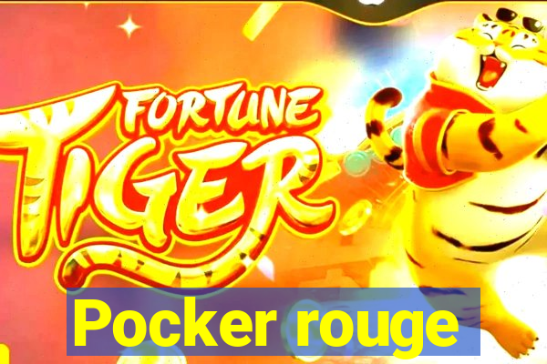 Pocker rouge