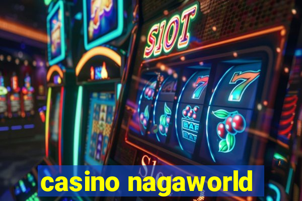 casino nagaworld