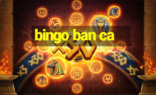 bingo ban ca