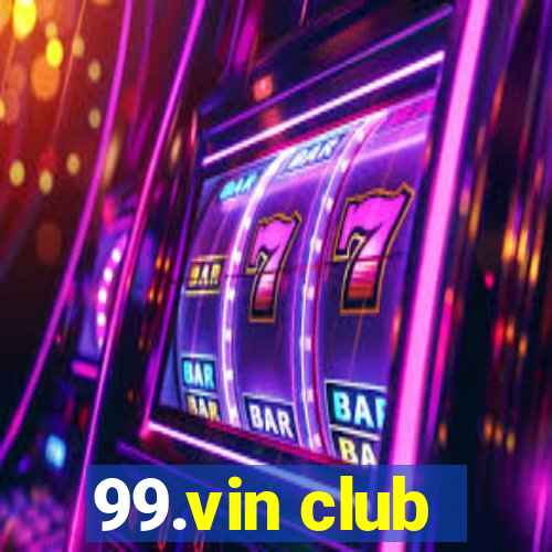 99.vin club