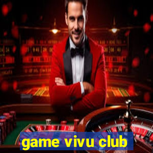 game vivu club